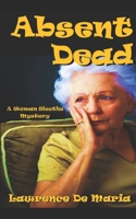 ABSENT DEAD B0B92D3GD5 Book Cover