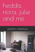 hedda, nora, julie and me B09FSCJXNX Book Cover