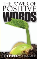 The Power of Positive Words 0620579528 Book Cover