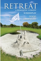 Retreat: A Romantic Comedy 1733350225 Book Cover