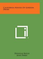 California Houses of Gordon Drake 1258808153 Book Cover