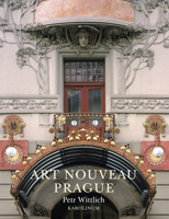 Art Nouveau Prague: Third Edition 8024662167 Book Cover