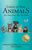 Listen to Your Animals: They Know More Than You Think 1069065110 Book Cover