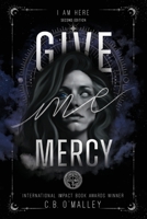Give Me Mercy, Second Edition 163765796X Book Cover