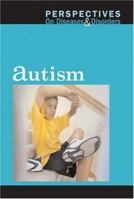 Autism (Perspectives on Diseases and Disorders) 0737738693 Book Cover