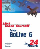 Sams Teach Yourself Adobe GoLive 6 in 24 Hours 0672323567 Book Cover