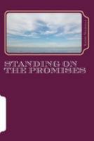 Standing on the Promises: Promises that work for today's world 1499526954 Book Cover