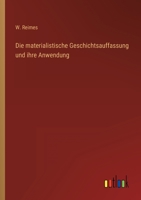 Die Materialistische Geschichtsauffassung Und Ihre Anwendung 3863828623 Book Cover