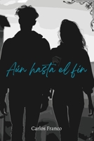 AÚN HASTA EL FIN B0H6X9ZBZD Book Cover