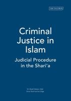 Criminal Justice in Islam: Judicial Procedure in the Shari'ah 1788310624 Book Cover
