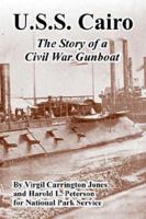 U.s.s. Cairo: The Story of a Civil War Gunboat 1410224120 Book Cover