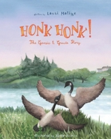 Honk Honk!: The Goosie & Gracie Story B0C47RLS9S Book Cover