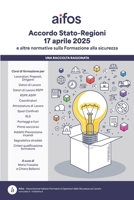 Accordo Stato-Regioni 17 aprile 2025: e altre Normative sulla Formazione alla Sicurezza (Italian Edition) B0FJ6BZCQN Book Cover
