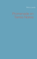 Promenade en Terres Noires (French Edition) 2322076686 Book Cover