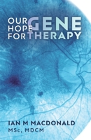 Our Hope for Gene Therapy 1038357829 Book Cover