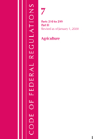 Code of Federal Regulations, Title 07 Agriculture 210-299, Revised as of January 1, 2020: Part 2 163671028X Book Cover