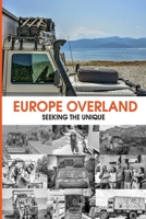 Europe Overland: Seeking the Unique 0639925715 Book Cover