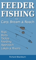 Feeder Fishing for Carp Bream and Roach 1838247874 Book Cover