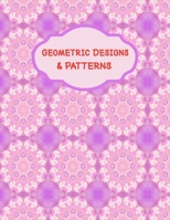 Geometric Designs and Patterns: Unique Geometric Coloring Book for kids teens girls with gorgeous Pattern B08L652NFJ Book Cover