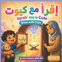 Read with Cute (Book 1): Iqrah ma'a Cute (The Cute Series) B0H6B9BLLM Book Cover