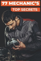 77 MECHANIC'S TOP SECRETS B0GNCQZ1S4 Book Cover