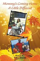 Mommy's Coming Home a Little Different 1503543854 Book Cover