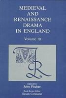 Medieval and Renaissance Drama in England, Volume 10 0838637701 Book Cover