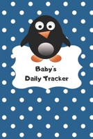 Baby's Daily Tracker: Book To Track & Record Sleep, Breastfeeding, Diapers of Newborn Babies: Perfect Gift For New Mothers & Nannies 1697065813 Book Cover