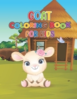 Goat coloring book for kids: A Toddler Coloring Book with kawaii goat Fun, Simple, and Farm animal Coloring Pages for Kids Ages 4-8 B08HB9JJNG Book Cover