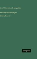 Revue numismatique: Série 2, Tome 10 3563793034 Book Cover