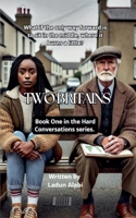Two Britains (Hard Conversation) B0FDKHM3ZL Book Cover