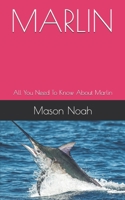 MARLIN: All You Need To Know About Marlin B08HGTT2DG Book Cover