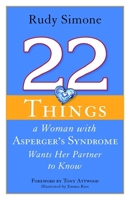 22 Things a Woman with Asperger's Syndrome Wants Her Partner to Know 1849058830 Book Cover