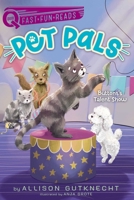 Buttons's Talent Show: Pet Pals 3 1534474048 Book Cover