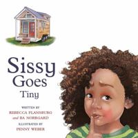 Sissy Goes Tiny 1936426226 Book Cover