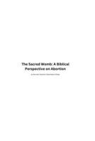 The Sacred Womb: A Biblical Perspective on Abortion B0DRS9N532 Book Cover