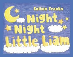 Night Night Little Liam 1667844059 Book Cover