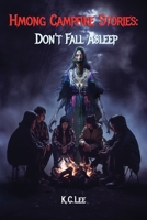 Hmong Campfire Stories: Don't Fall Asleep B0CFX64JBW Book Cover