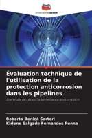 Évaluation technique de l'utilisation de la protection anticorrosion dans les pipelines 6207316673 Book Cover