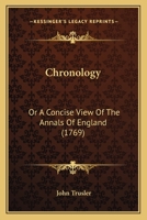 Chronology: Or A Concise View Of The Annals Of England 1165378795 Book Cover