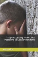 Raj's Odyssey: From Lost Traditions to Stellar Horizons B0CLRZR7JN Book Cover