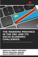 The Maniema Province in the Drc and Its Socio-Economic Challenges 6207968387 Book Cover