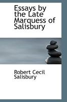 Essays by the Late Marquess of Salisbury 1278966307 Book Cover