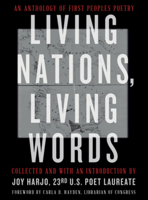 Living Nations, Living Words: An Anthology of First Peoples Poetry 0393867919 Book Cover