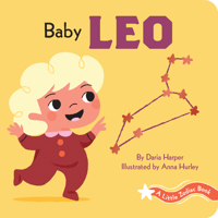 Baby Leo: A Little Zodiac Book 1797202316 Book Cover
