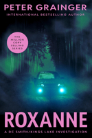 Roxanne: A Novel (Volume 11) (A DC Smith/Kings Lake Investigation, 11) 1454968788 Book Cover