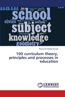 100 curriculum theory, principles and processes in education 6203472662 Book Cover