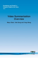 Video Summarization Overview (Foundations and Trends 1638280789 Book Cover