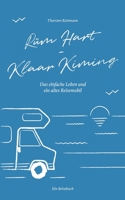 Rüm Hart - Klaar Kiming: Das einfache Leben und ein altes Reisemobil 3750431779 Book Cover