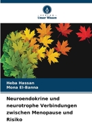 Neuroendokrine und neurotrophe Verbindungen zwischen Menopause und Risiko (German Edition) 6202189061 Book Cover